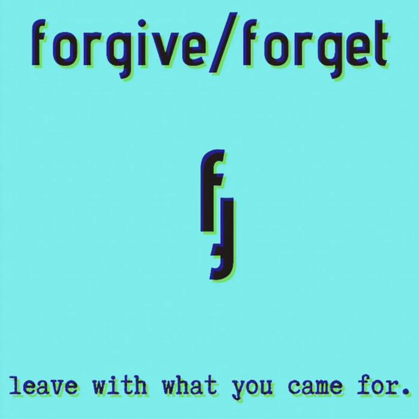 Forgive / Forget Brand Page