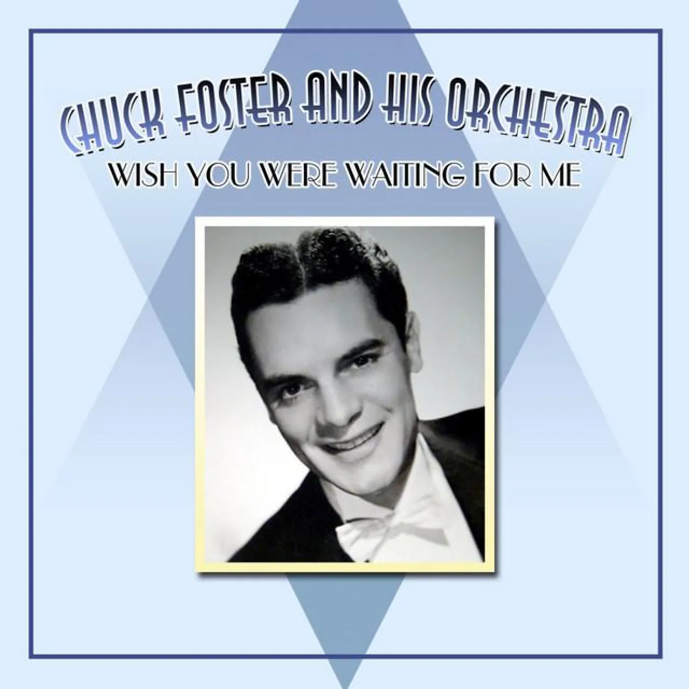 Chuck Foster & His Orchestra