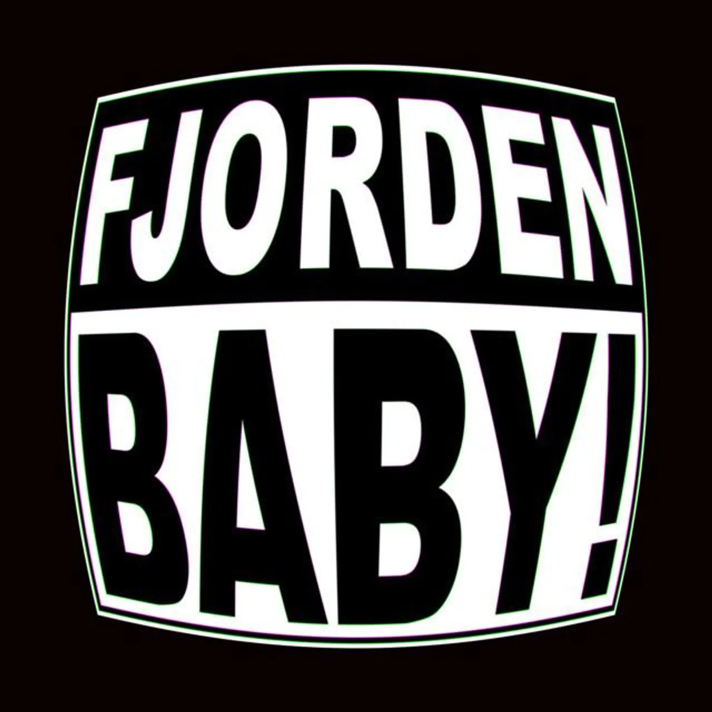 Fjorden Baby!