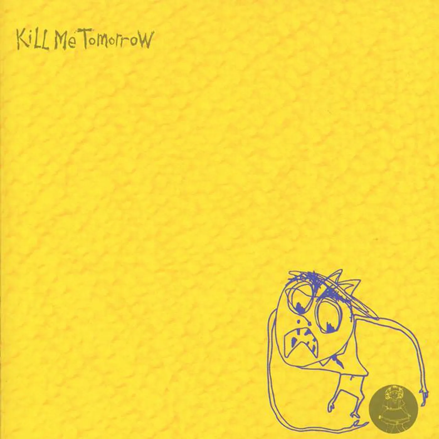Kill Me Tomorrow Brand Page