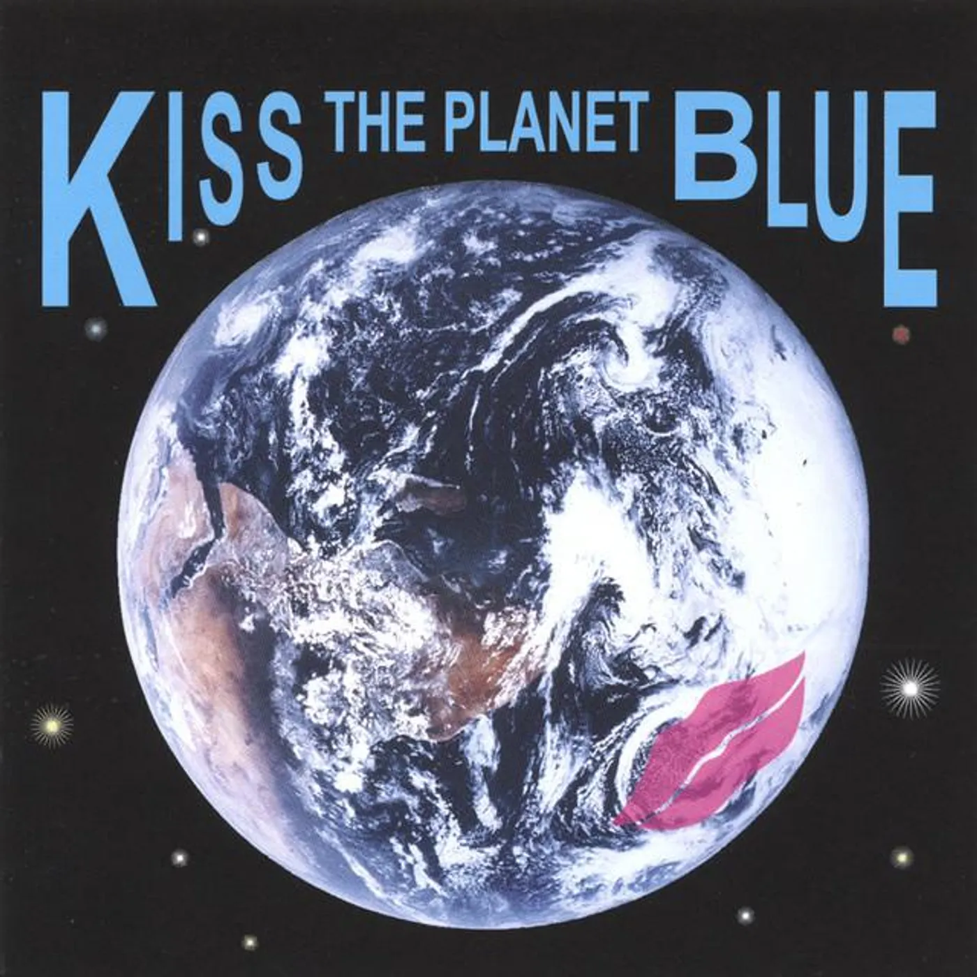Kiss The Planet Blue