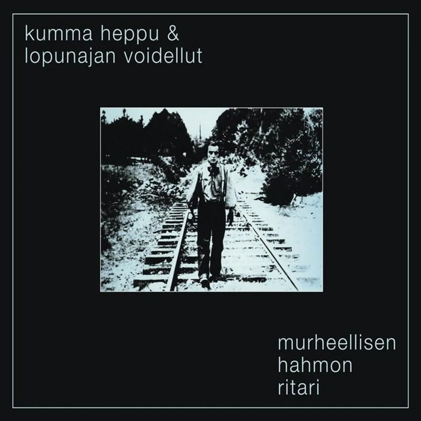 Kumma heppu & lopunajan voidellut