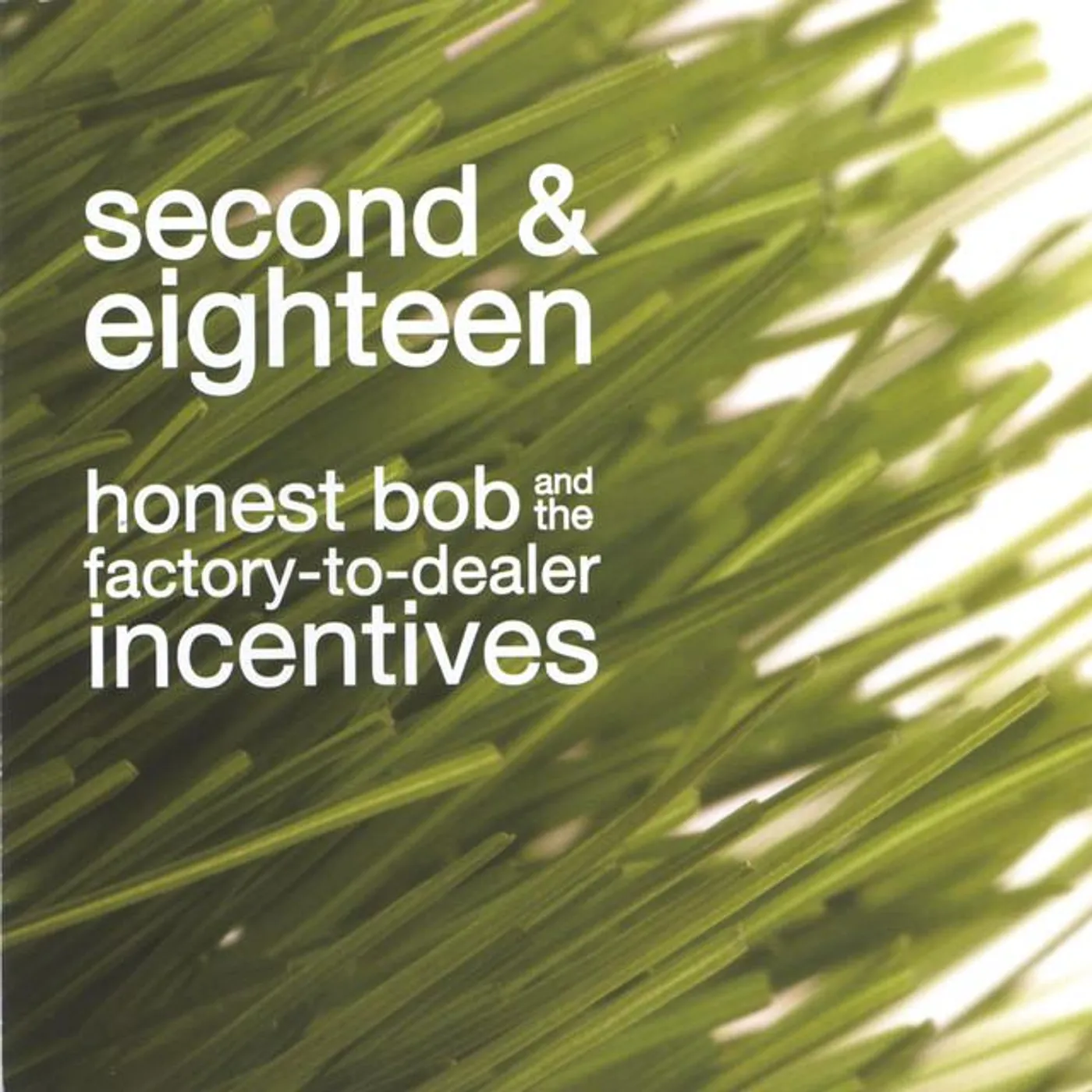 Honest Bob And The Factory-To-Dealer Incentives Brand Page