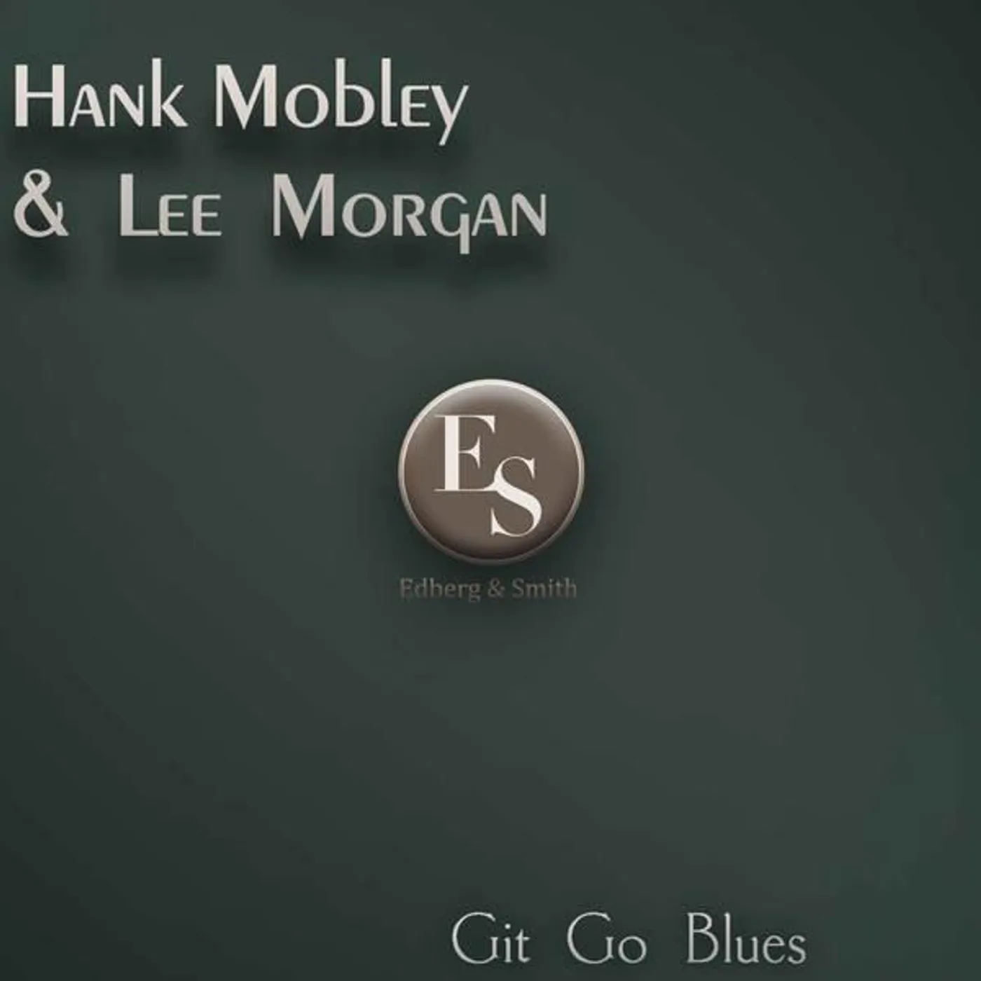 Hank Mobley & Lee Morgan