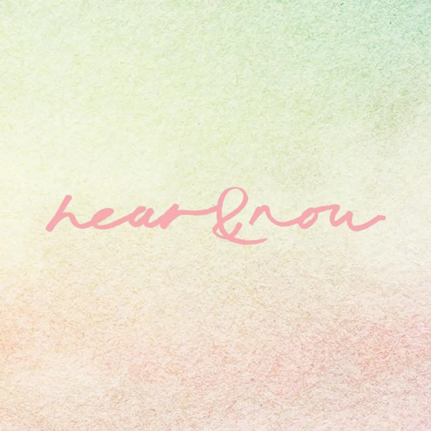 Hear & Now Brand Page