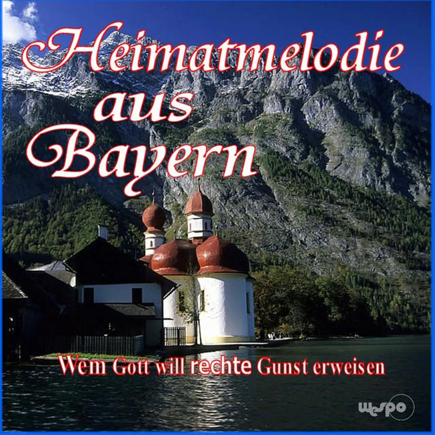 Heimatmelodie aus Bayern