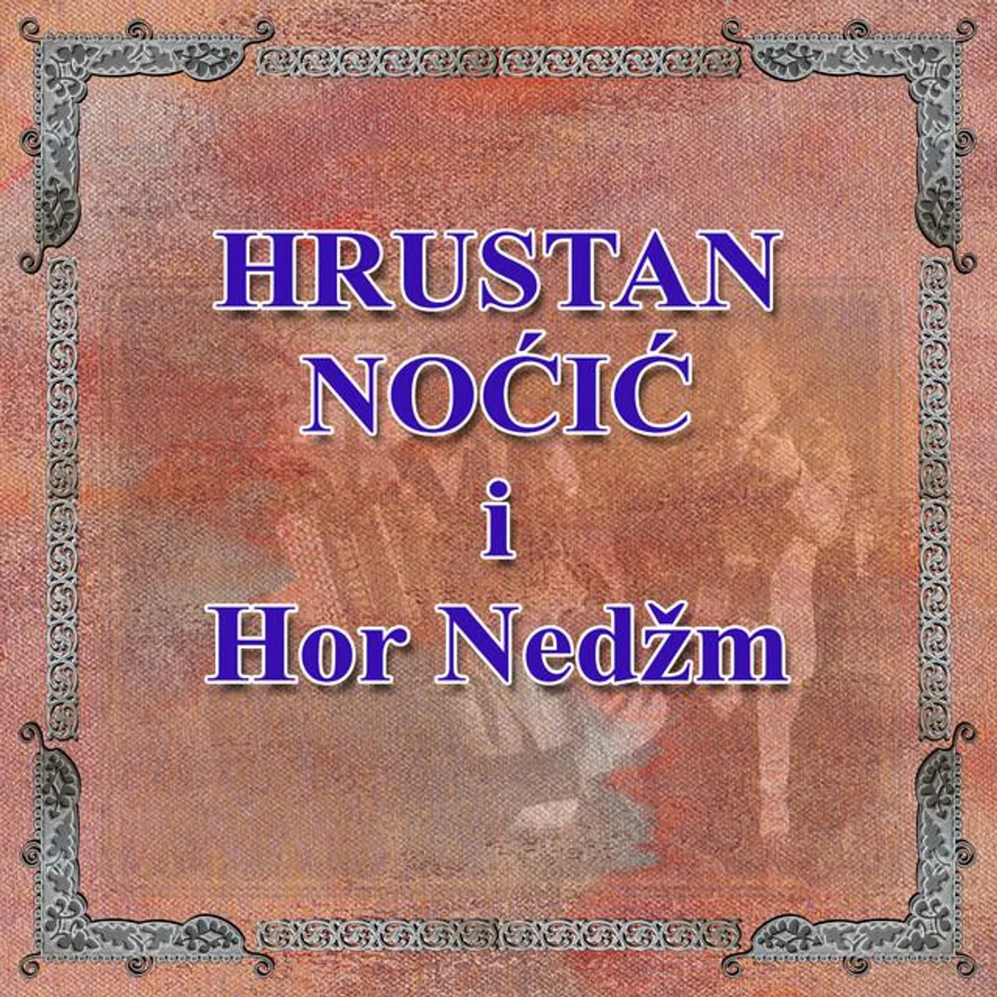 Hrustan Nocic i hor Nedzm