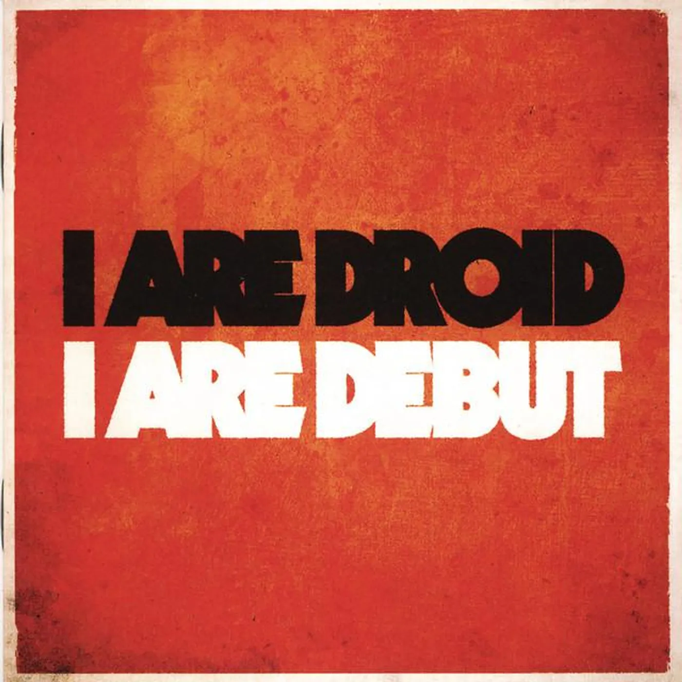 I Are Droid