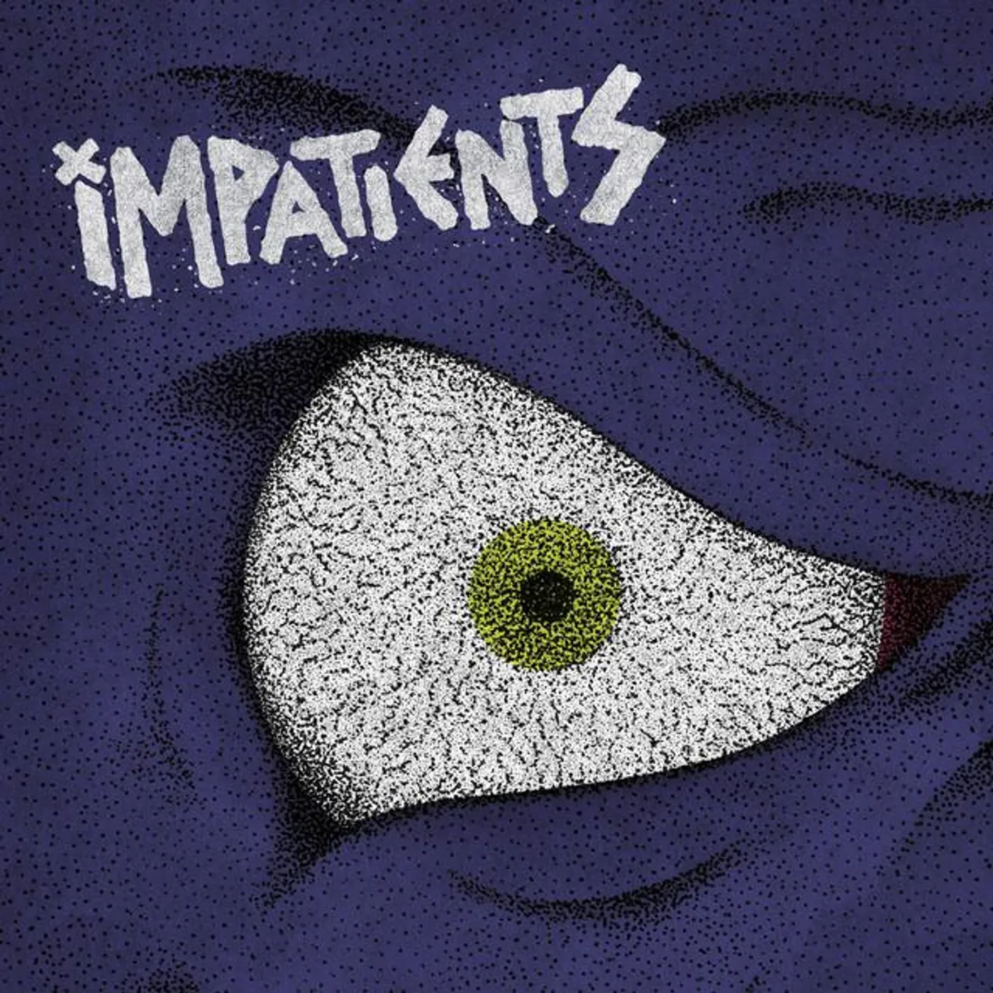 Impatients