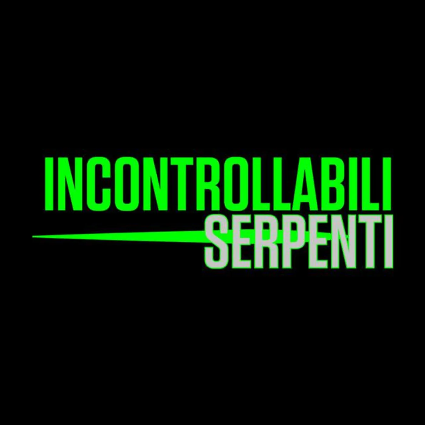 Incontrollabili Serpenti