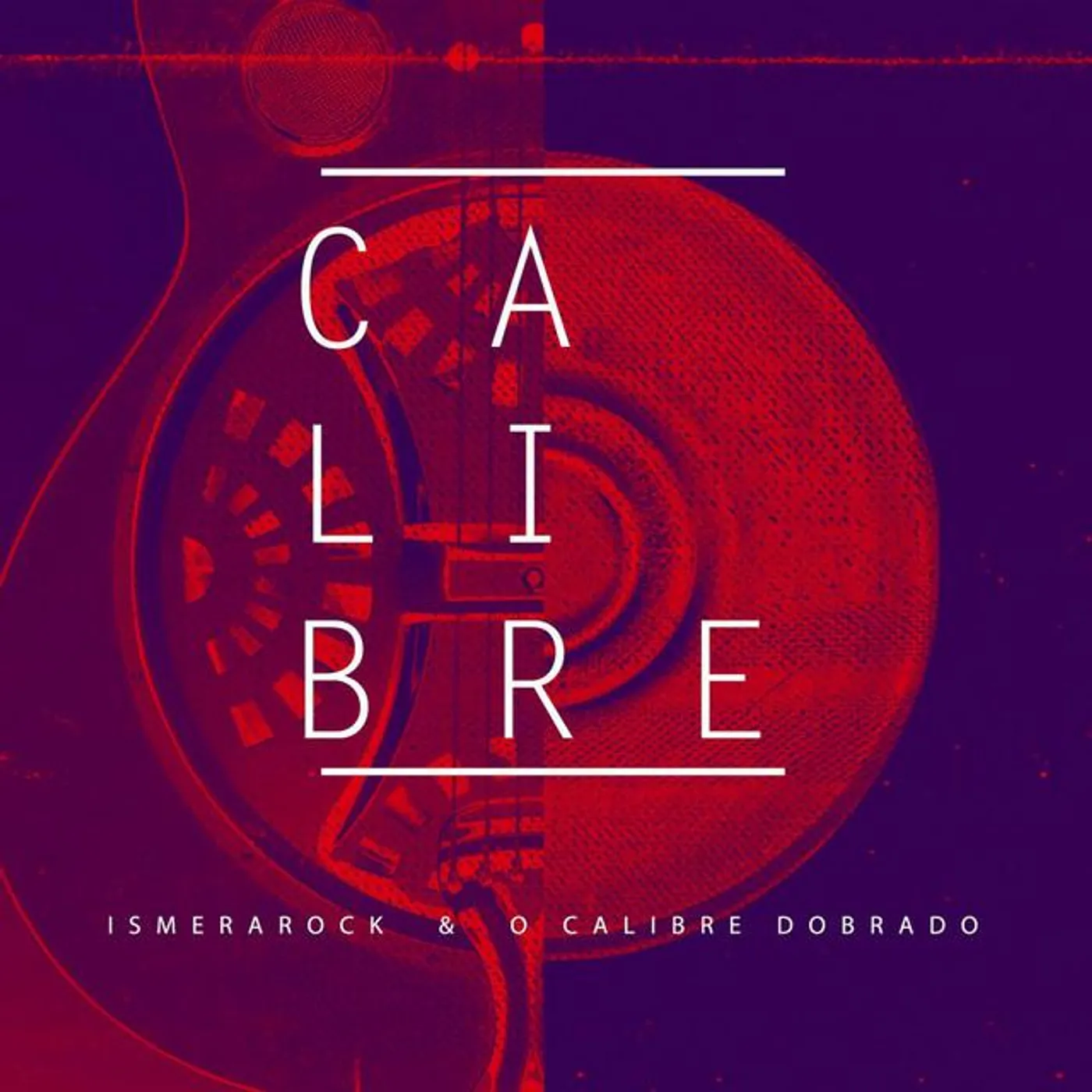 Ismerarock & o Calibre Dobrado