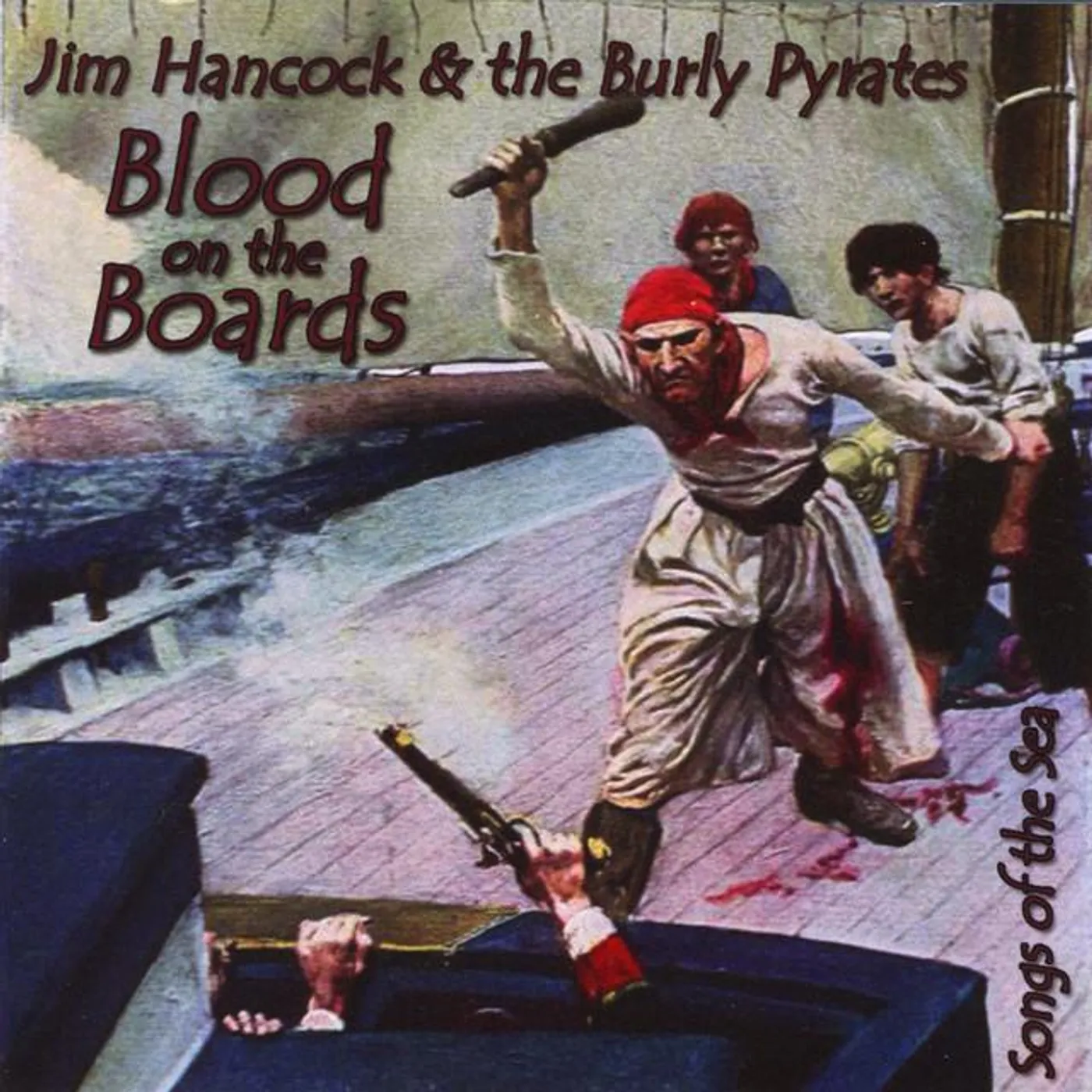Jim Hancock And The Burly Pyrates