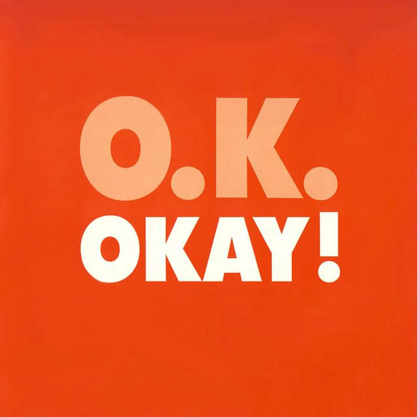 Okay / O.K.