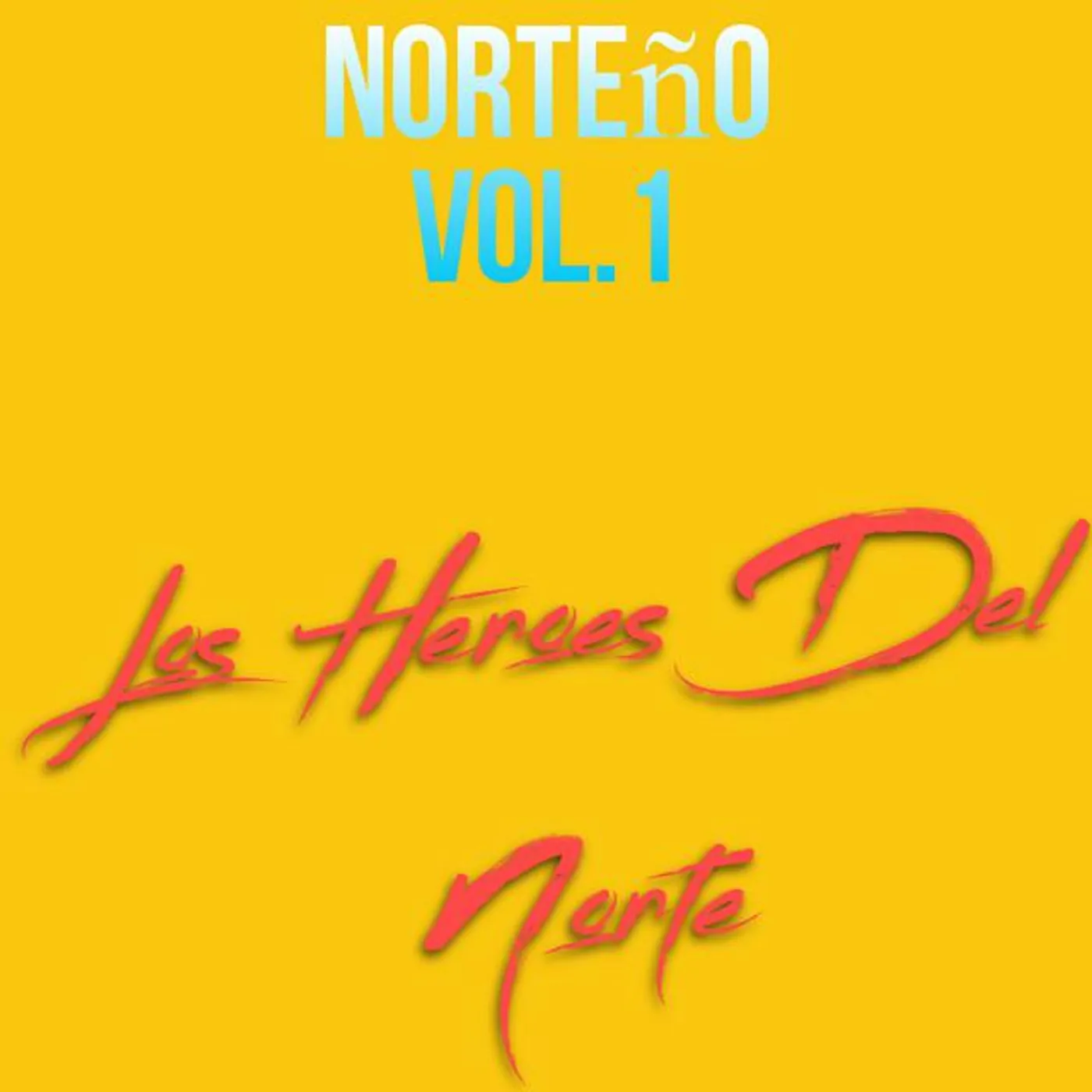 Los Heroes Del Norte