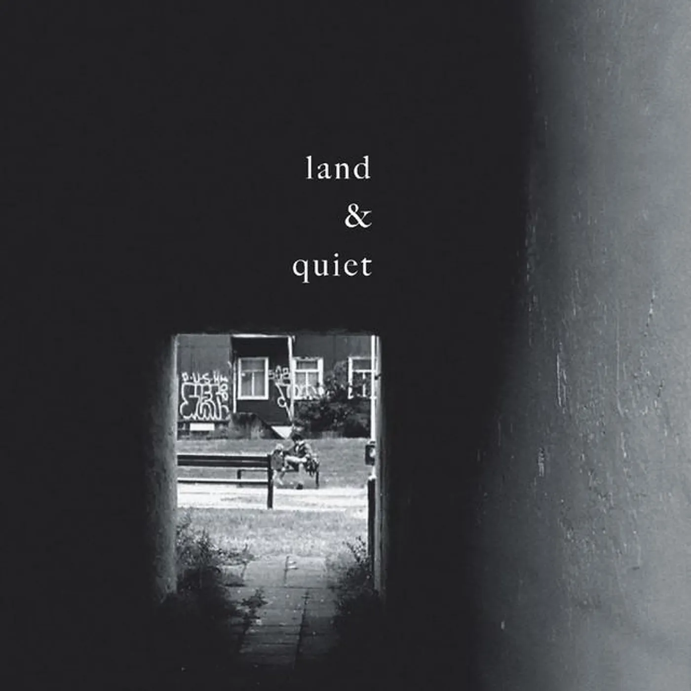 land & quiet