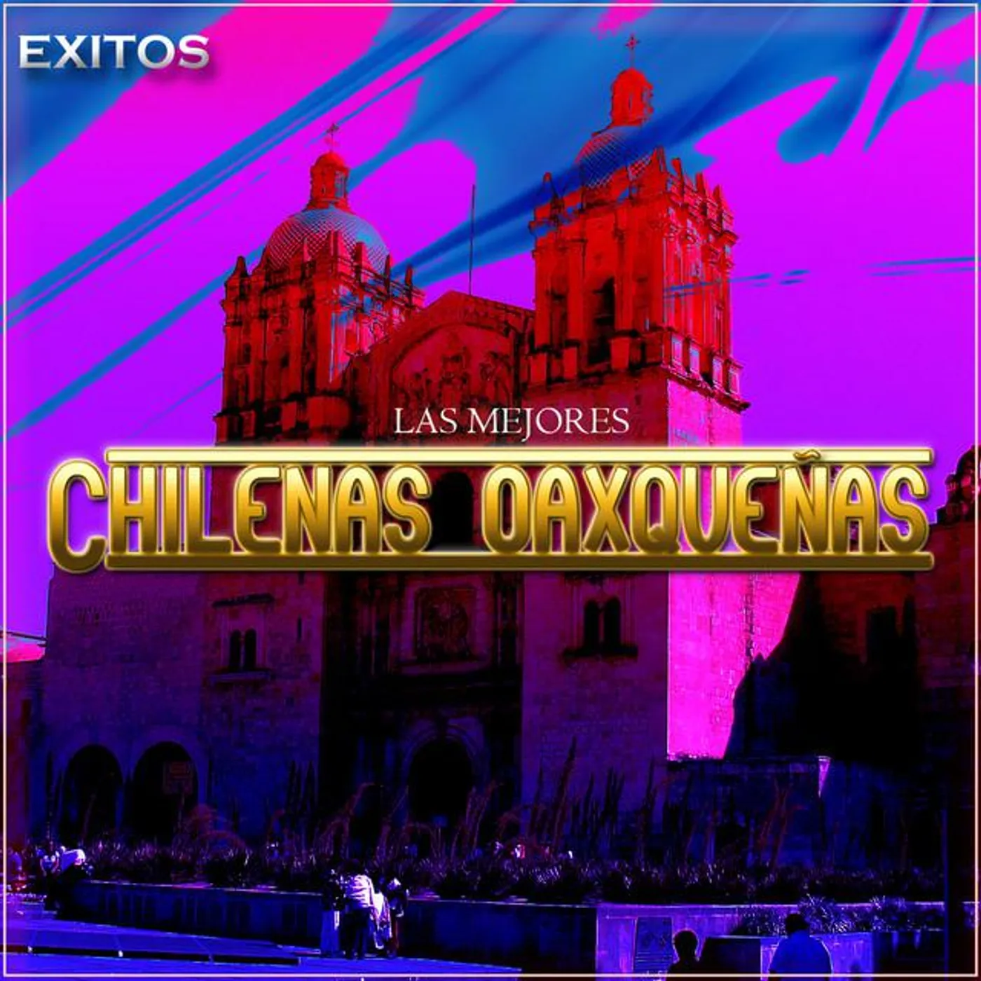 Las Mejores Chilenas Oaxaqueñas