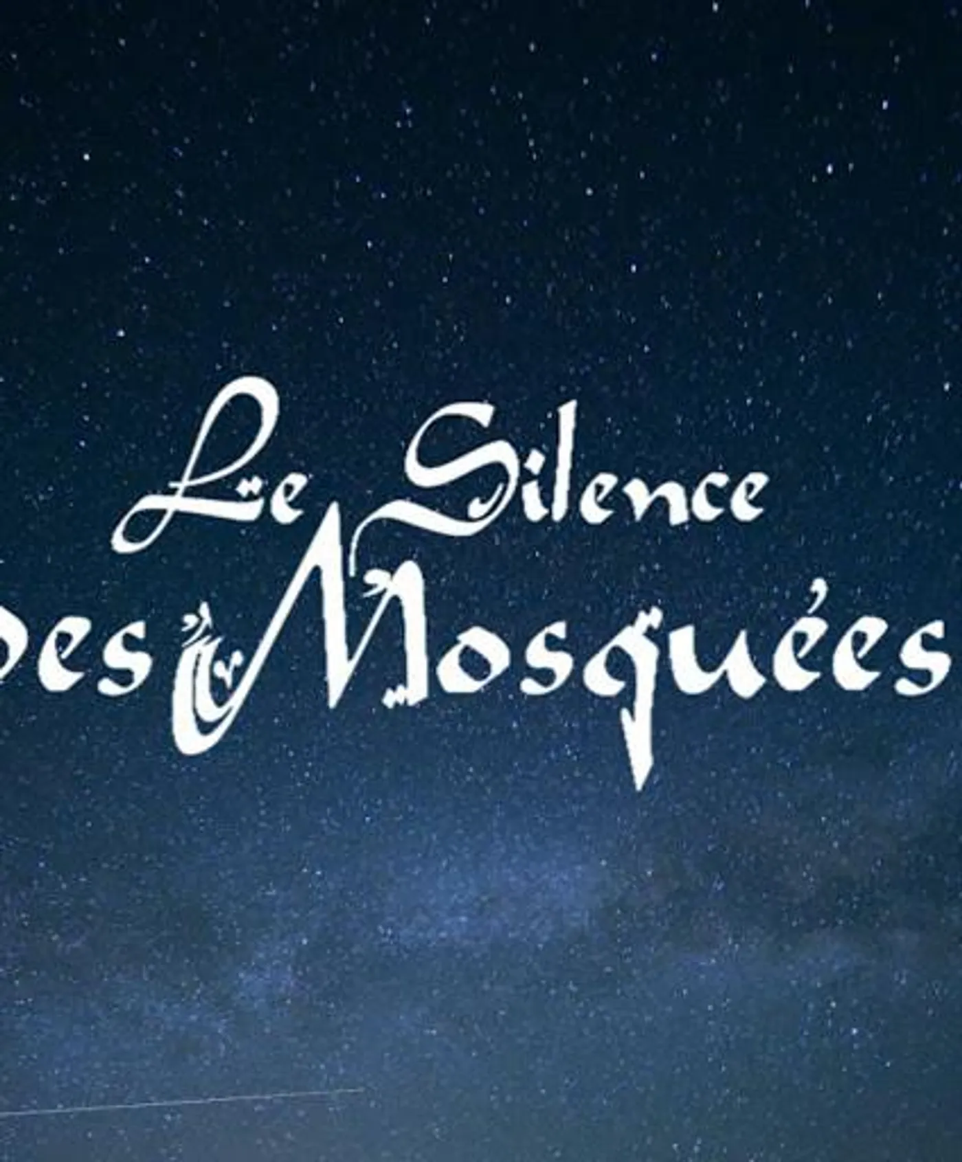 Le silence des Mosquées