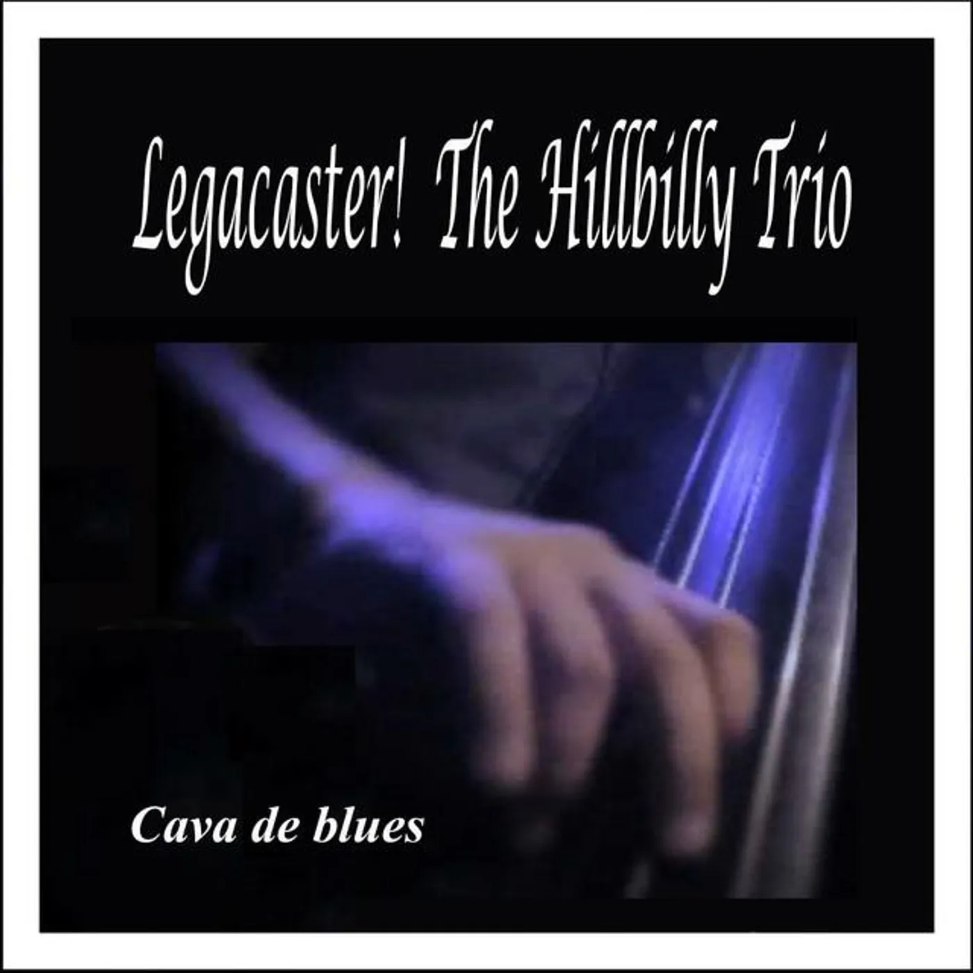 Legacaster & The Hillbilly Trio