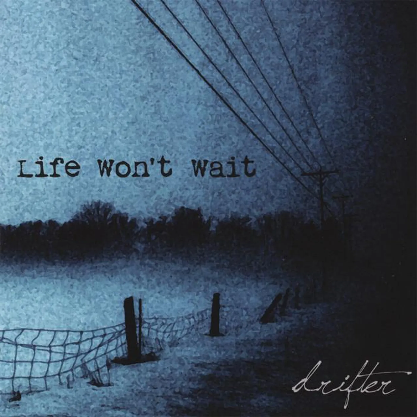 Life Won't Wait