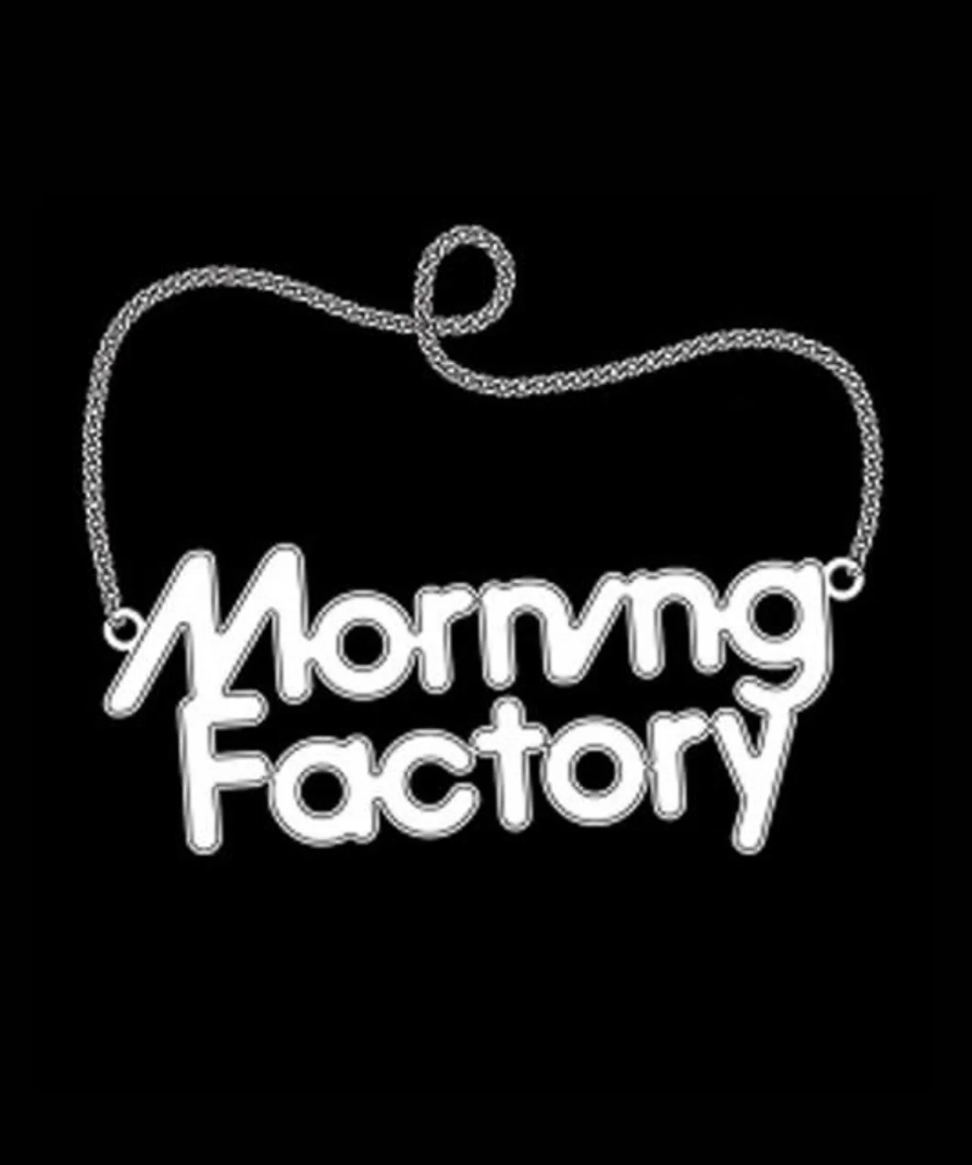 Morning Factory