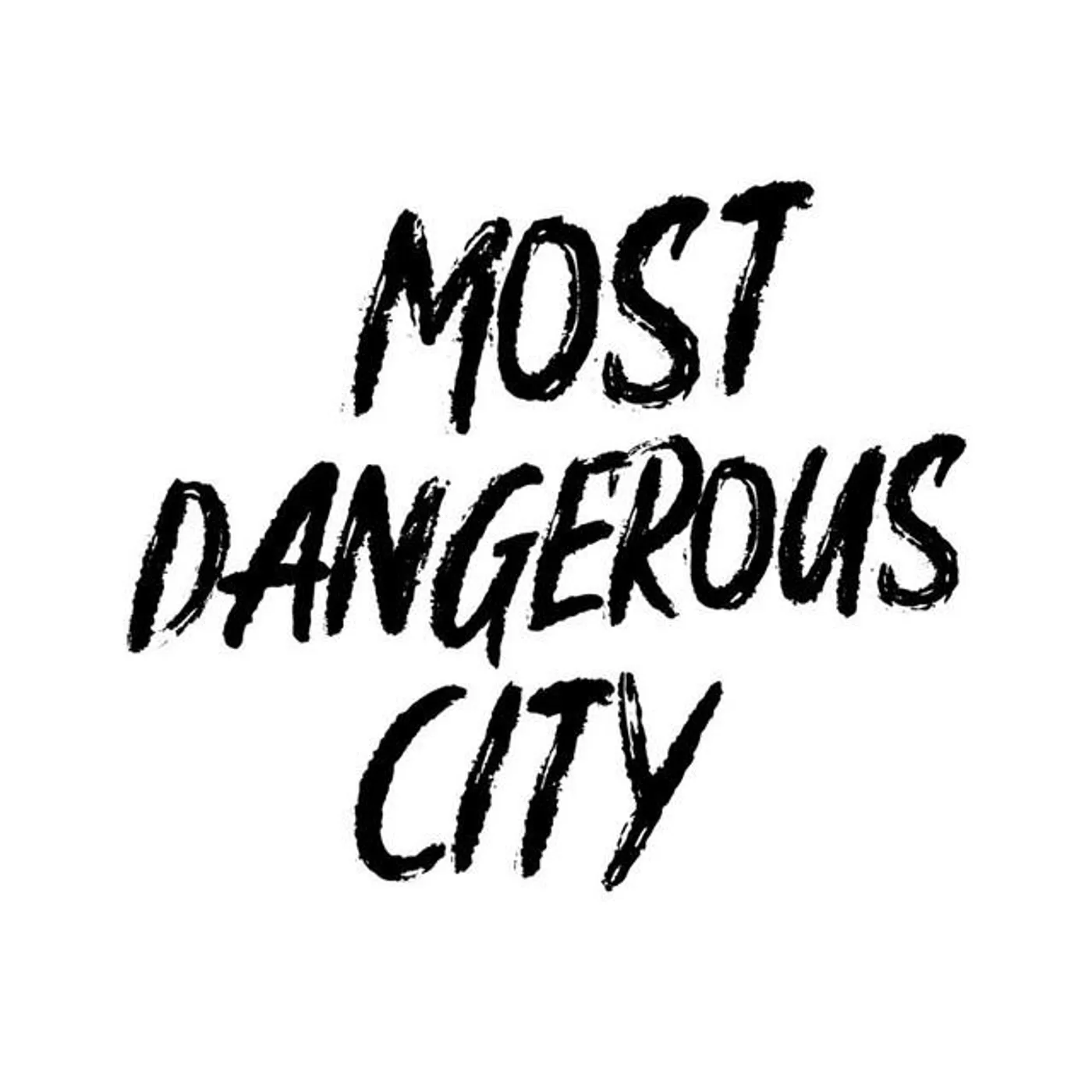 Most Dangerous City