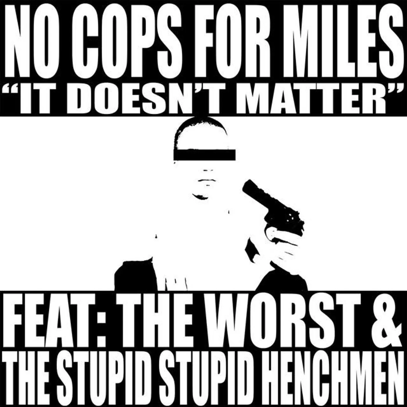 No Cops For Miles