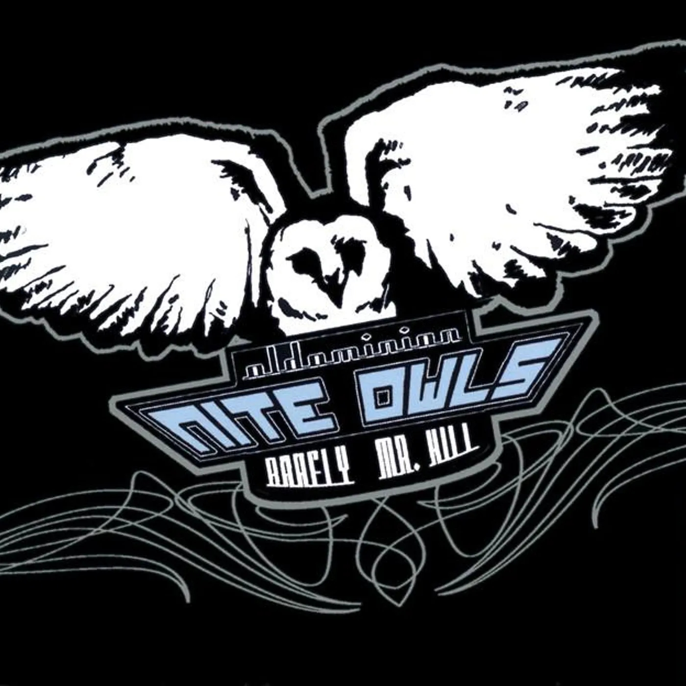 Nite Owls (Barfly & Mr. Hill of Oldominion) Brand Page