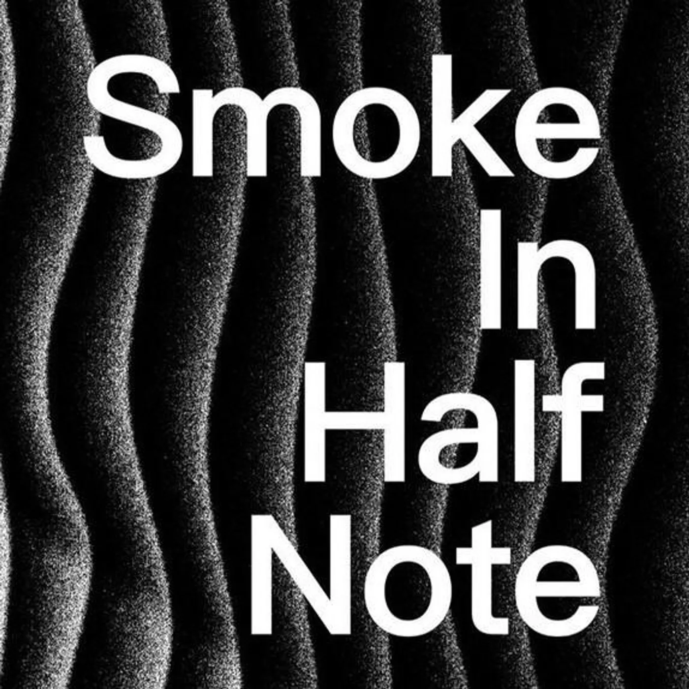 Smoke in Half Note