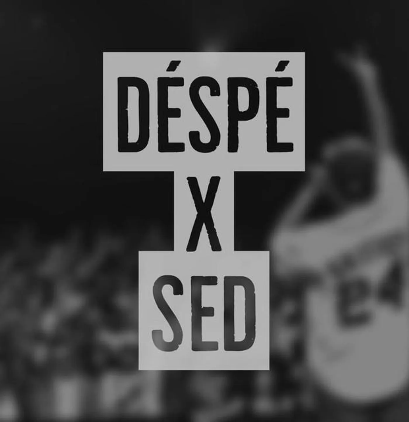 Sed x Déspé