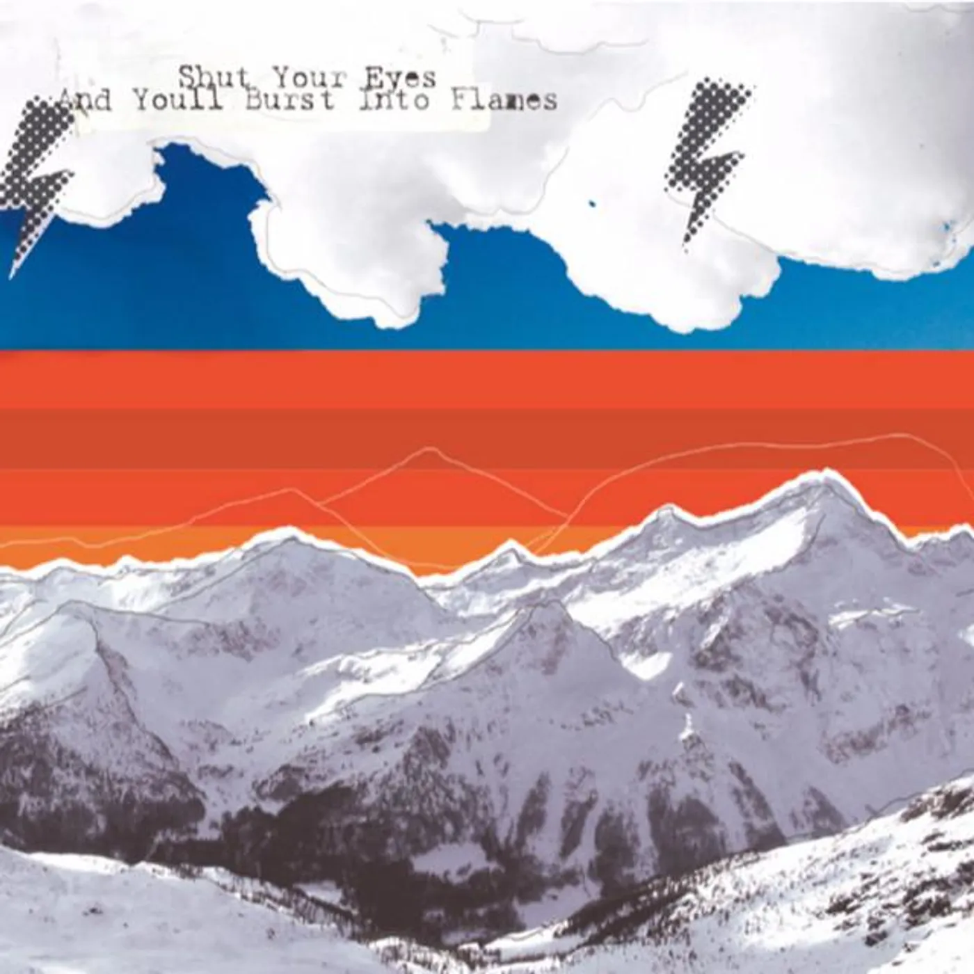 Shut Your Eyes And You'll Burst Into Flames Brand Page