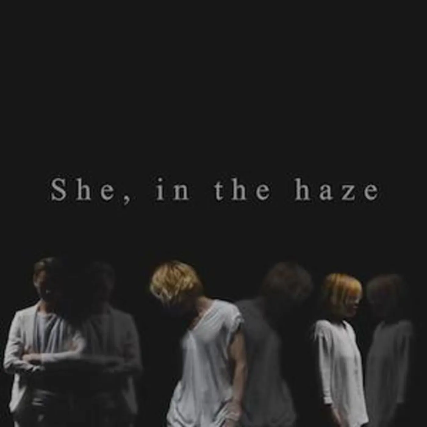 She, in the haze