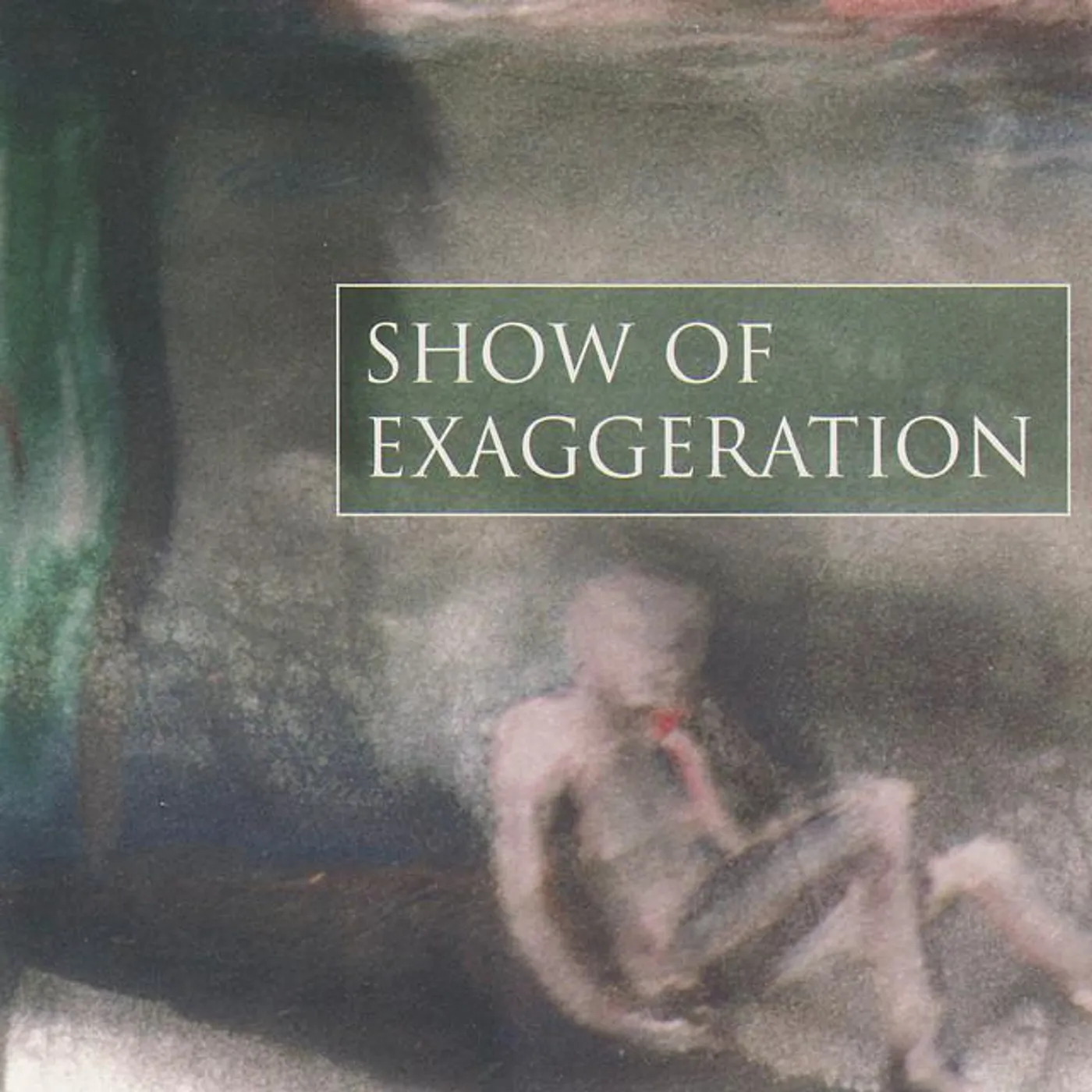 Show of Exaggeration