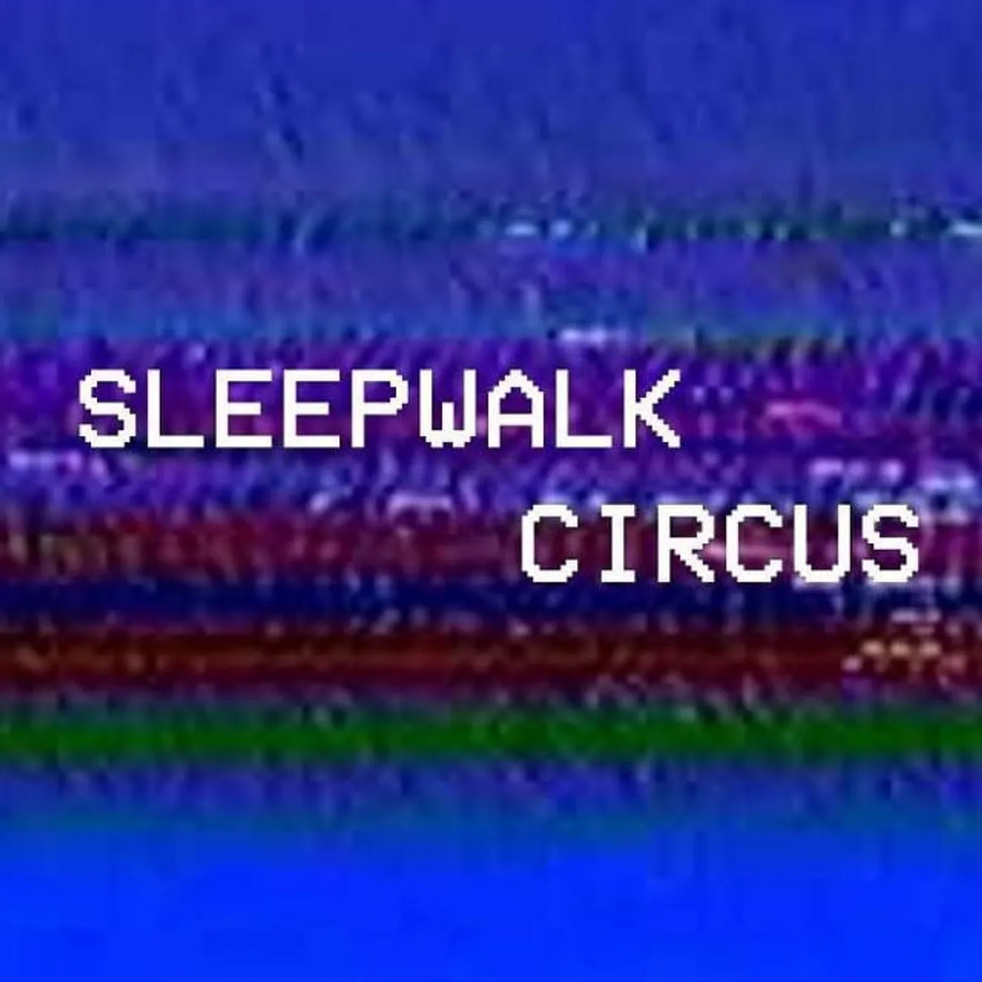 Sleepwalk Circus