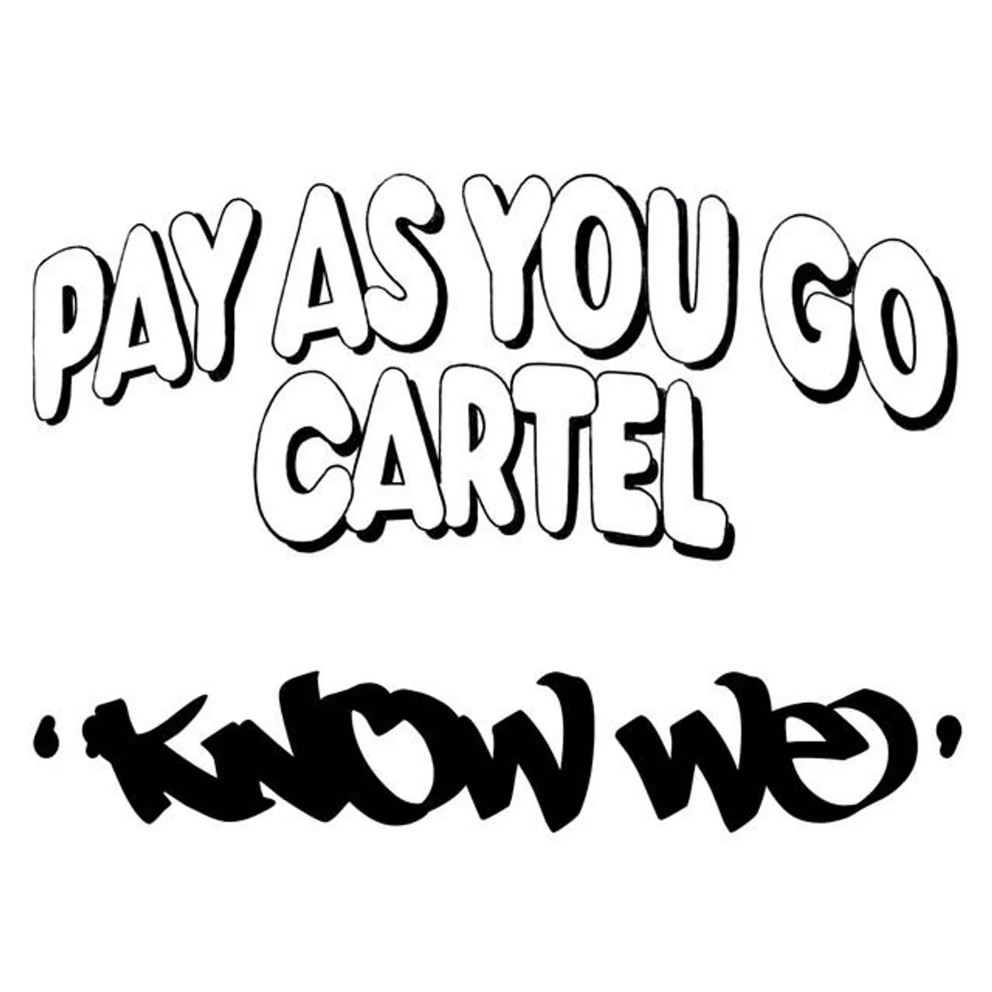 Pay As You Go Cartel