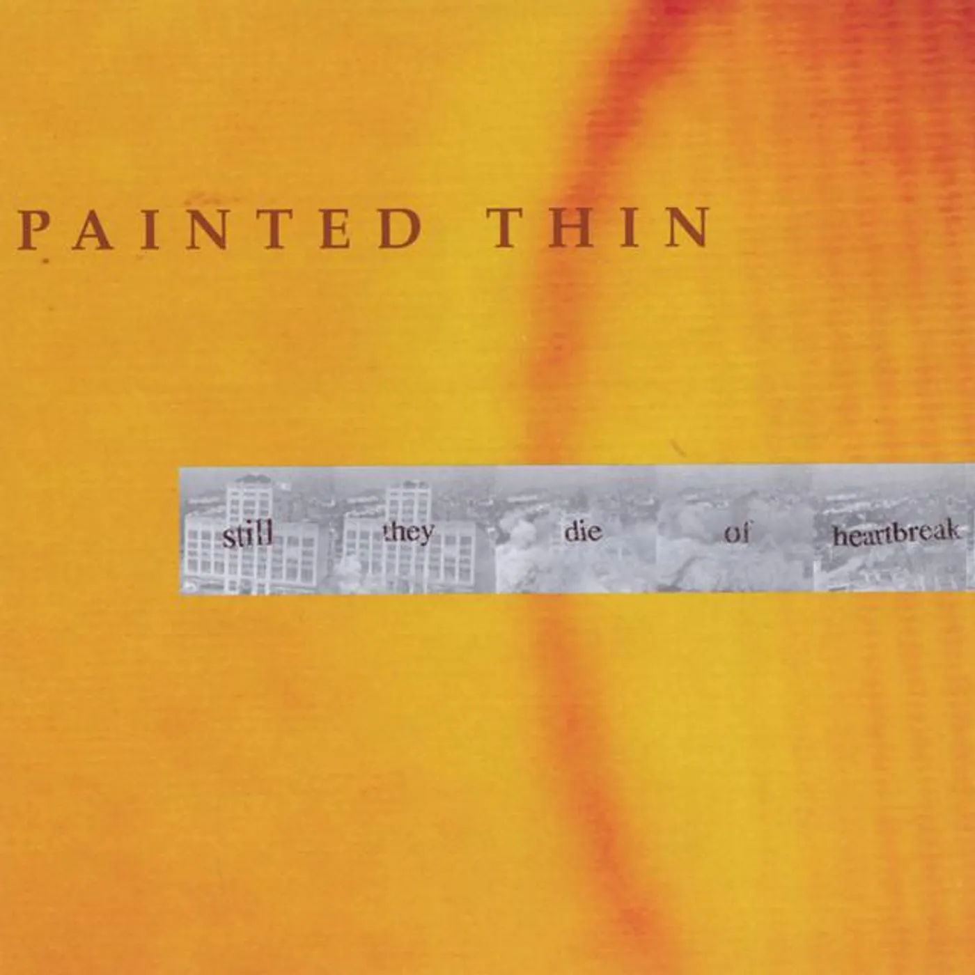 Painted Thin