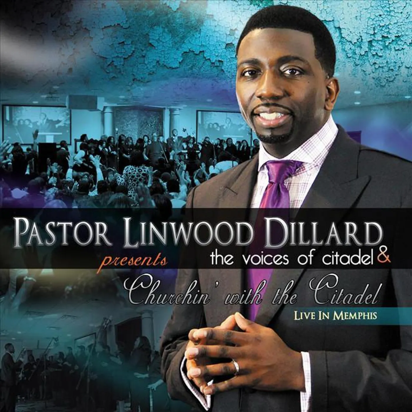 Pastor Linwood Dillard & The Voices of Citadel Brand Page