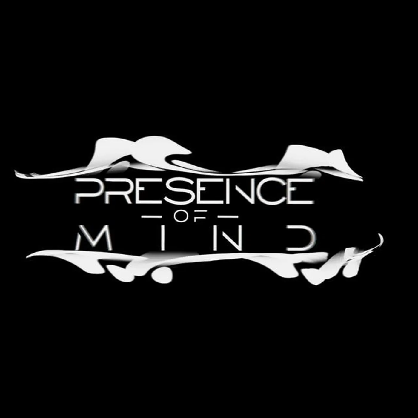 Presence | of | Mind