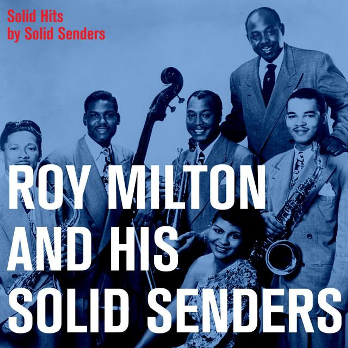 Roy Milton & His Solid Senders Brand Page