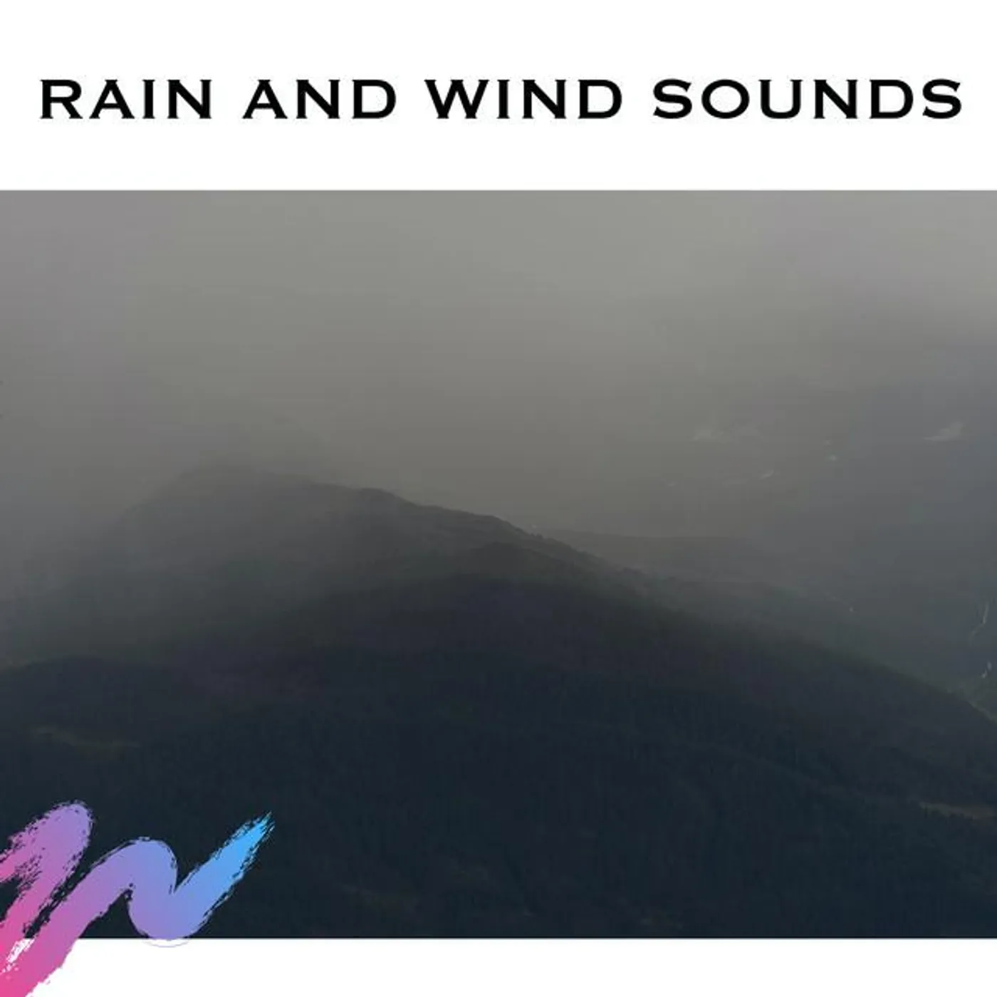 Rain And Wind Sounds