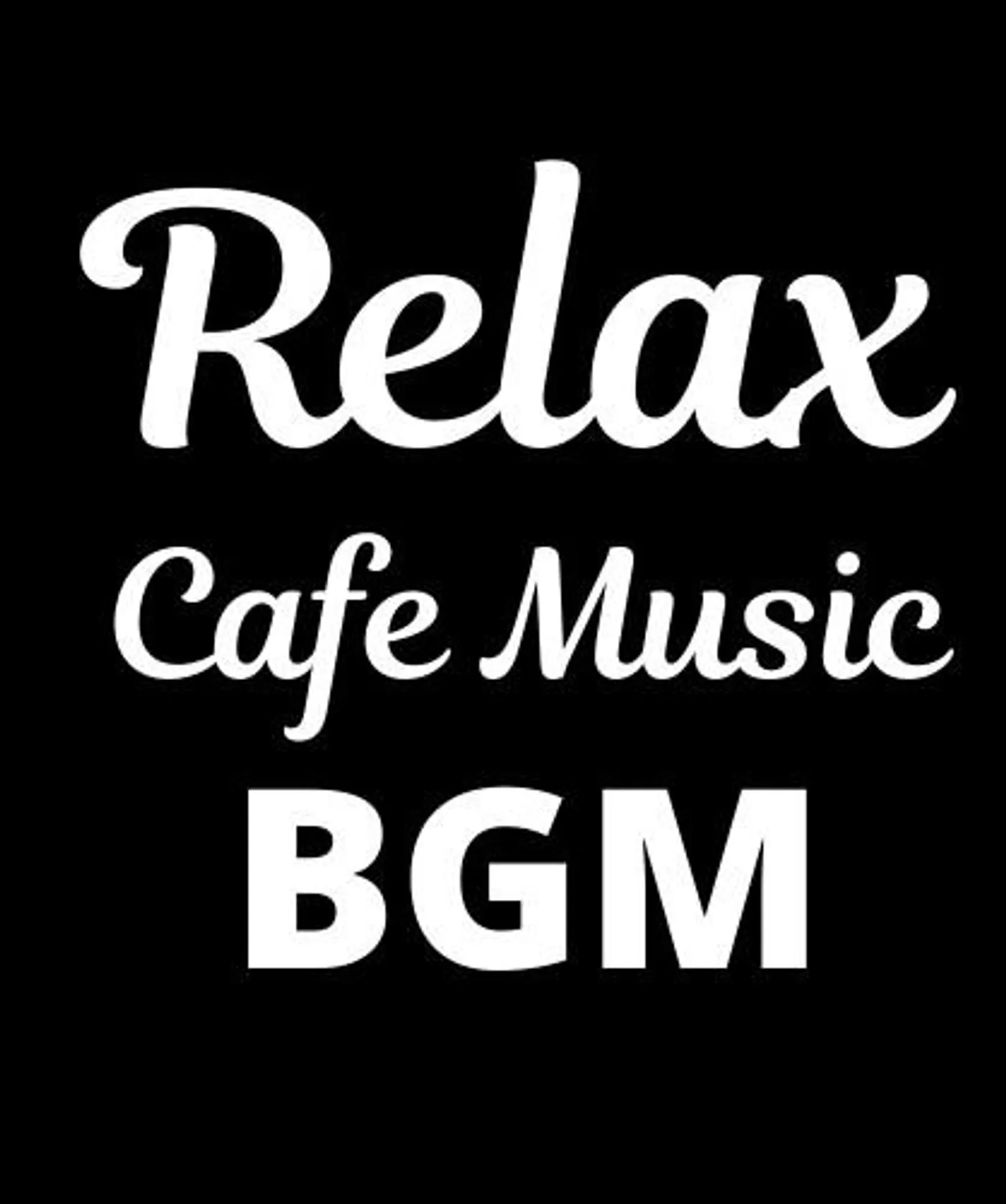 Relax Cafe Music BGM