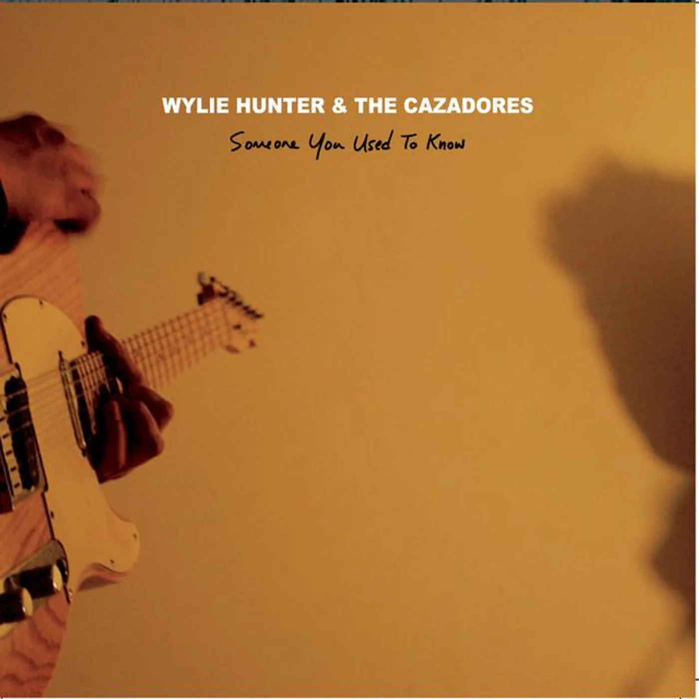 Wylie Hunter & The Cazadores