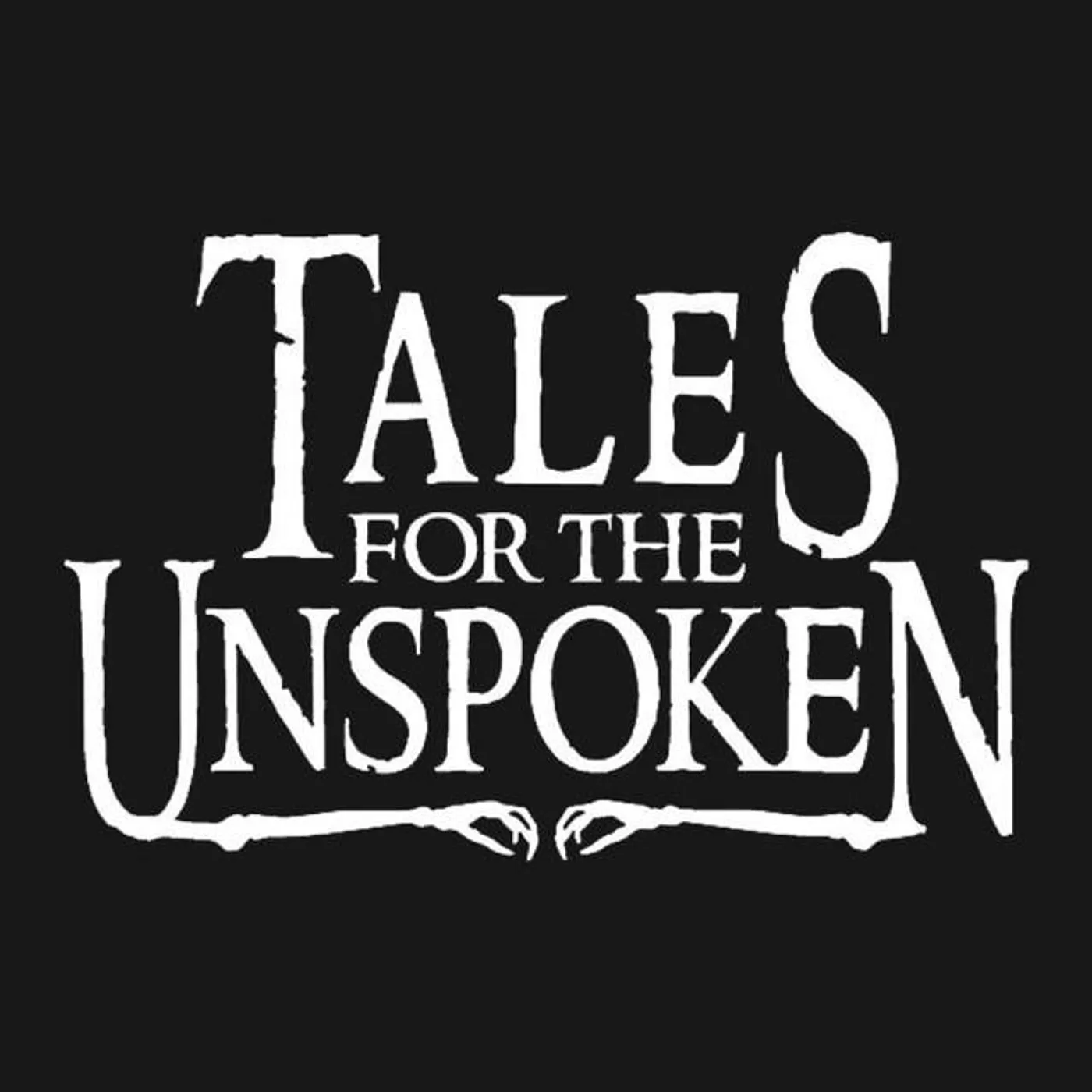 Tales For The Unspoken