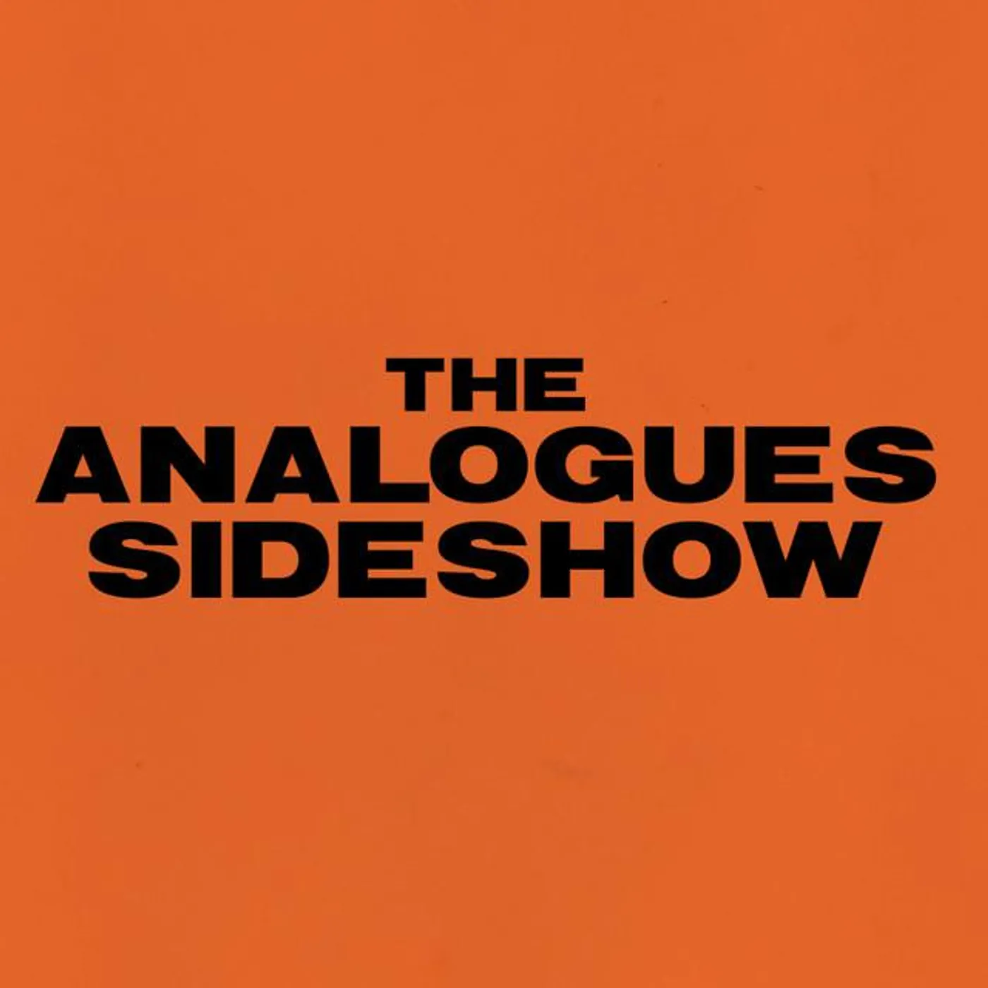 The Analogues Sideshow Brand Page
