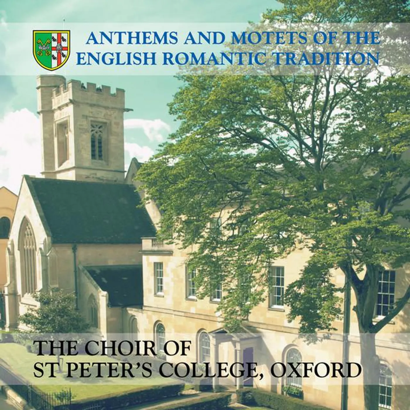 The Choir of St Peter's College Oxford
