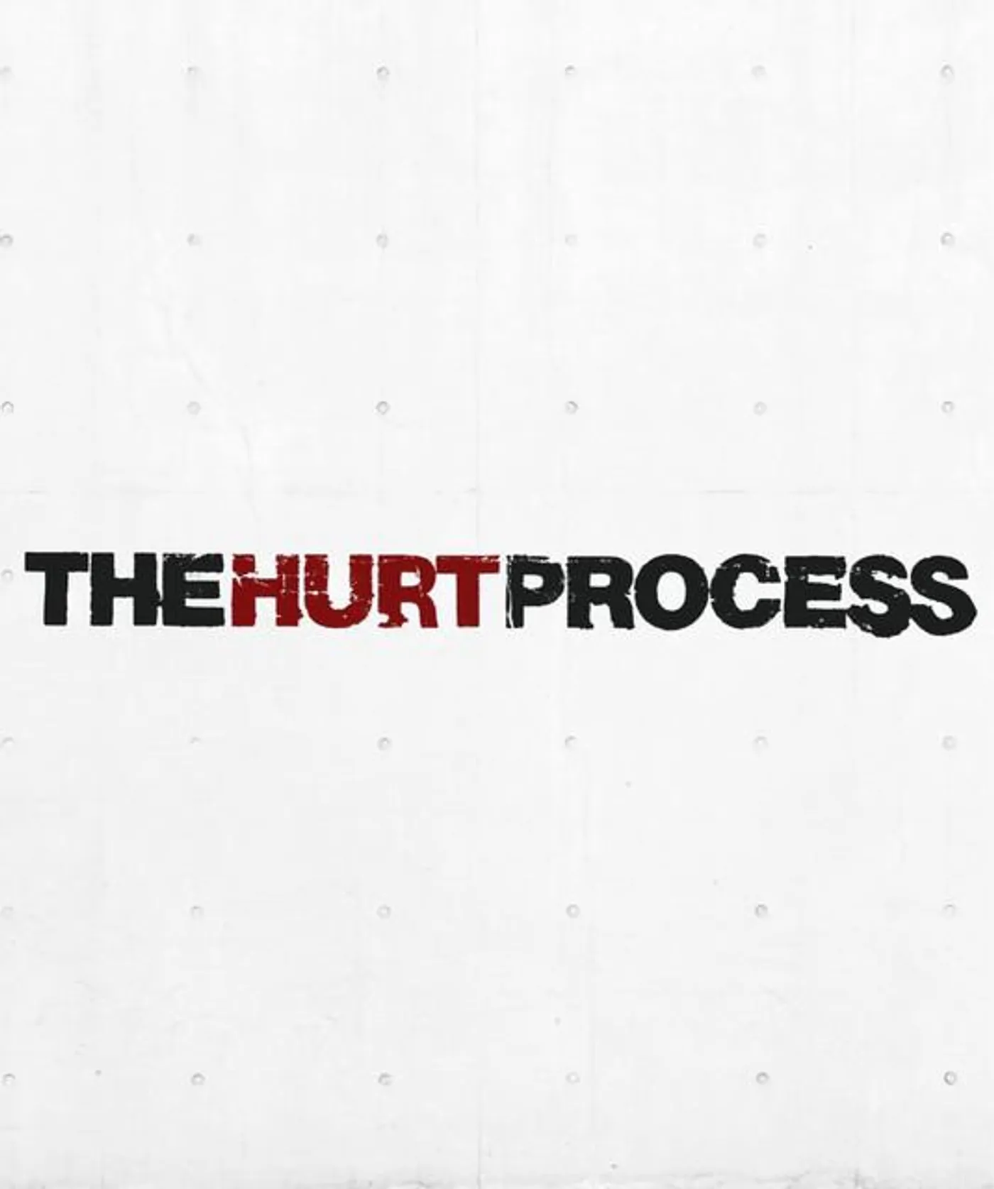 The Hurt Process