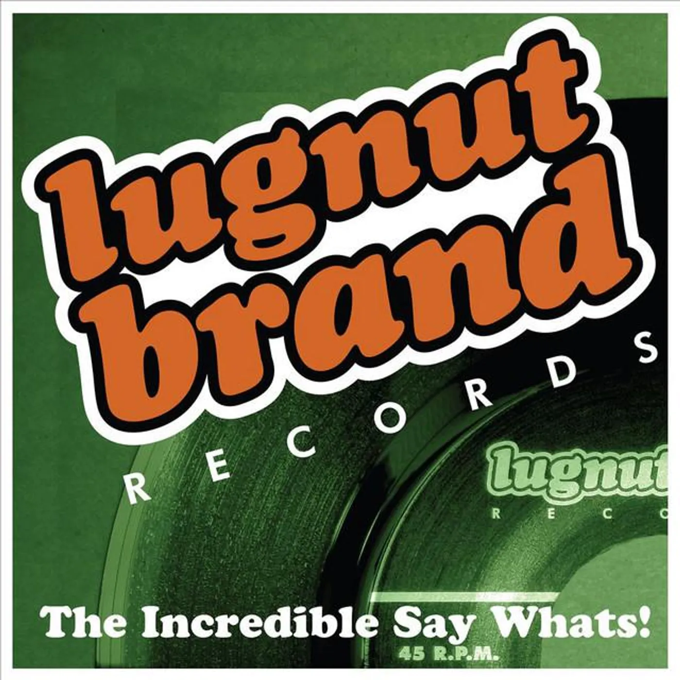 The Incredible Say Whats! Brand Page