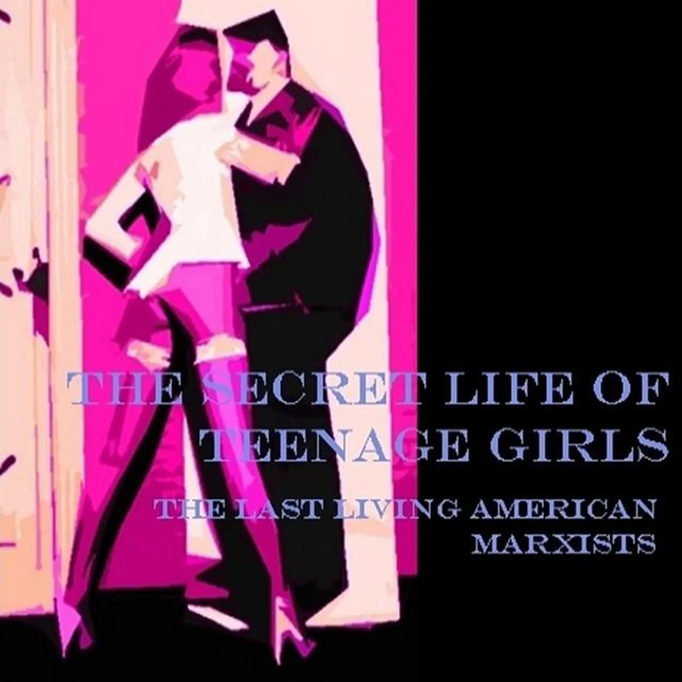 The Secret Life of Teenage Girls