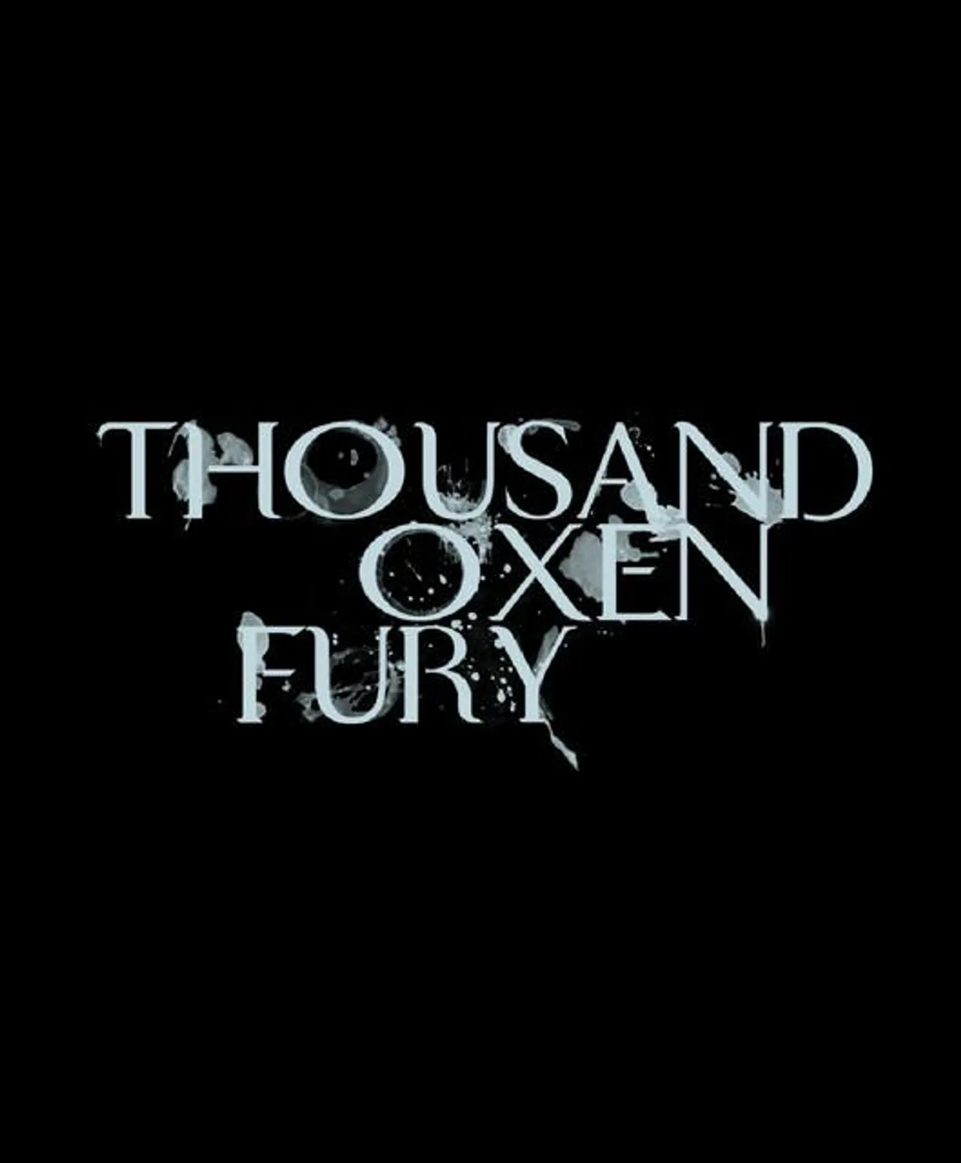 Thousand Oxen Fury