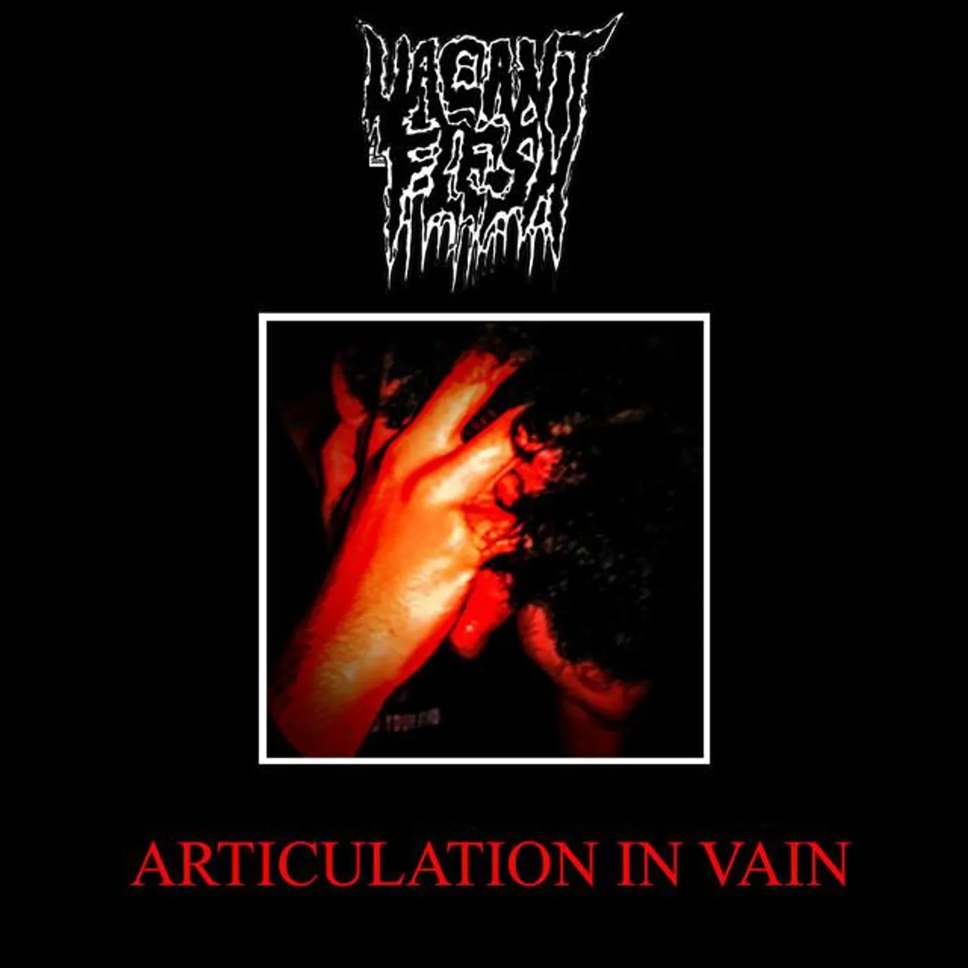 Vacant Flesh