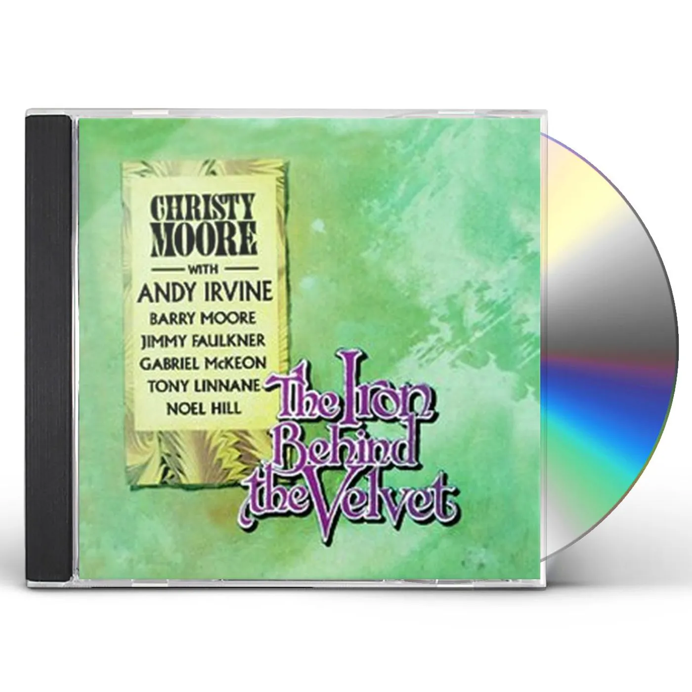 Christy Moore IRON BEHIND THE VELVET CD